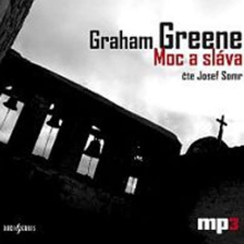 Audiokniha Moc a sláva - Graham Greene - Josef Somr Audiokniha Moc a sláva - Graham Greene - Josef Somr