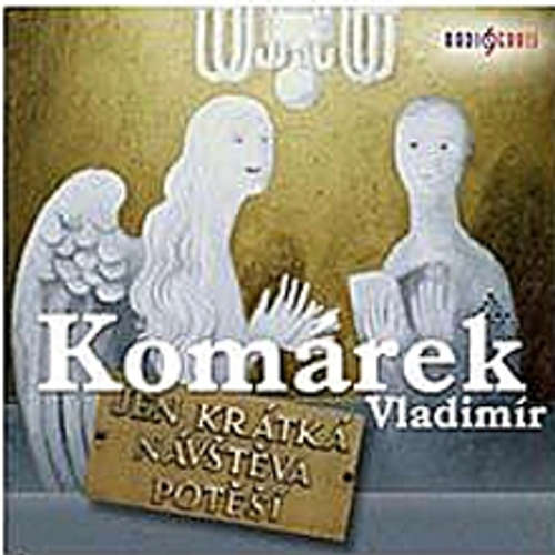 Audiokniha Jen krátká návštěva potěší - Vladimír Komárek - Vladimír Komárek Audiokniha Jen krátká návštěva potěší - Vladimír Komárek - Vladimír Komárek
