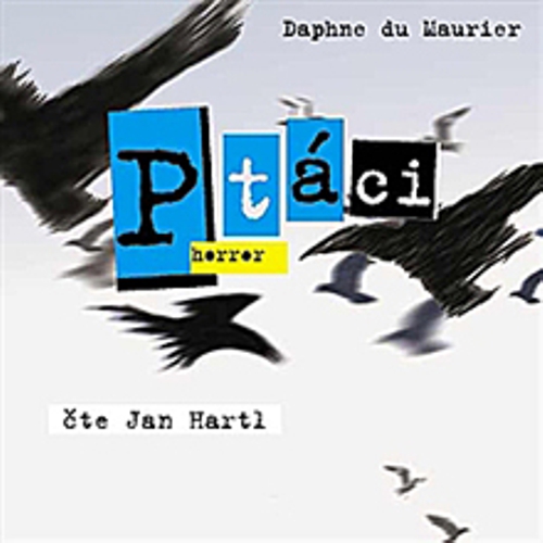 Ptáci - Daphne Du Maurier (Audiokniha) Ptáci - Daphne Du Maurier (Audiokniha)