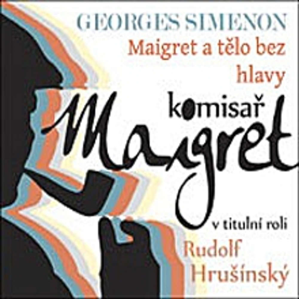 Obal audioknihy Maigret a tělo bez hlavy