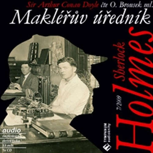 Audiokniha Sherlock Holmes 7 - Makléřúv úřednik - Arthur Conan Doyle - Otakar ml. Brousek Audiokniha Sherlock Holmes 7 - Makléřúv úřednik - Arthur Conan Doyle - Otakar ml. Brousek