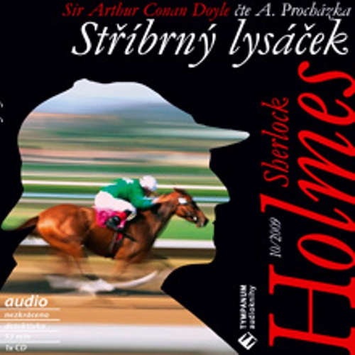 Sherlock Holmes 10 - Stříbrný lysáček - Arthur Conan Doyle (Audiokniha) Sherlock Holmes 10 - Stříbrný lysáček - Arthur Conan Doyle (Audiokniha)