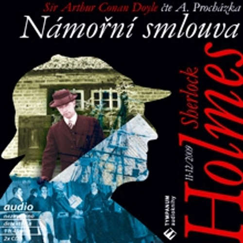 Audiokniha Sherlock Holmes 11 - Námořní smlouva - Arthur Conan Doyle - Aleš Procházka Audiokniha Sherlock Holmes 11 - Námořní smlouva - Arthur Conan Doyle - Aleš Procházka