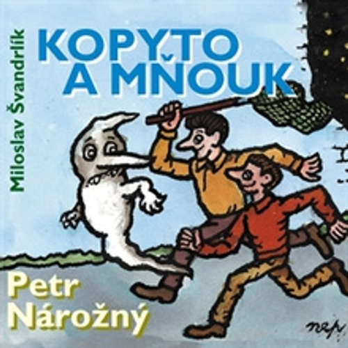 Audiokniha Kopyto a mnouk - Miloslav Švandrlík - Petr Nárožný Audiokniha Kopyto a mnouk - Miloslav Švandrlík - Petr Nárožný