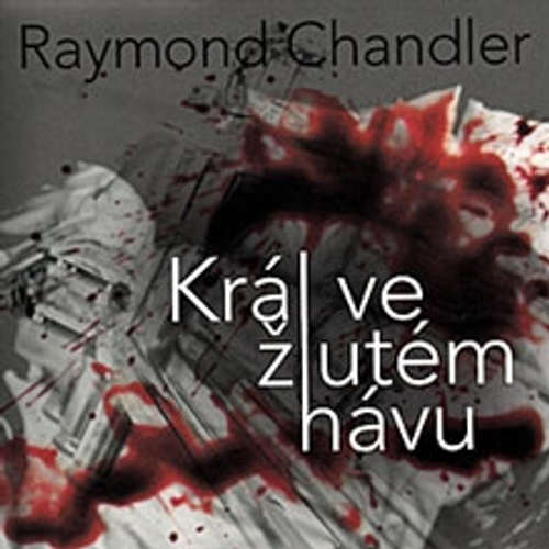 Audiokniha Král ve žlutém hávu - Raymond Chandler - Josef Somr Audiokniha Král ve žlutém hávu - Raymond Chandler - Josef Somr