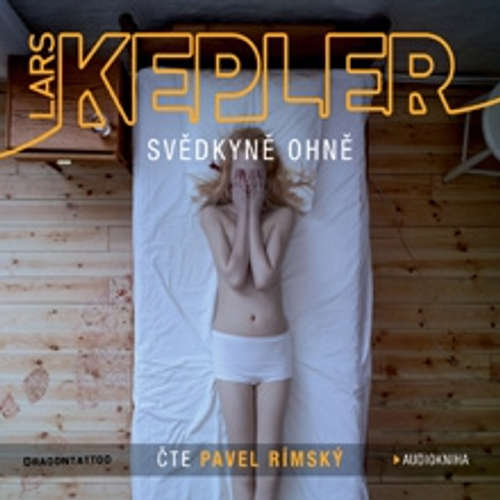 Audiokniha Svědkyně ohně - Lars Kepler - Pavel Rímský Audiokniha Svědkyně ohně - Lars Kepler - Pavel Rímský