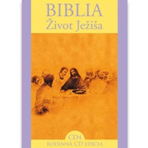 Audiokniha Biblia - Život Ježiša 4 - Různí autoři - Peter Sklár Audiokniha Biblia - Život Ježiša 4 - Různí autoři - Peter Sklár