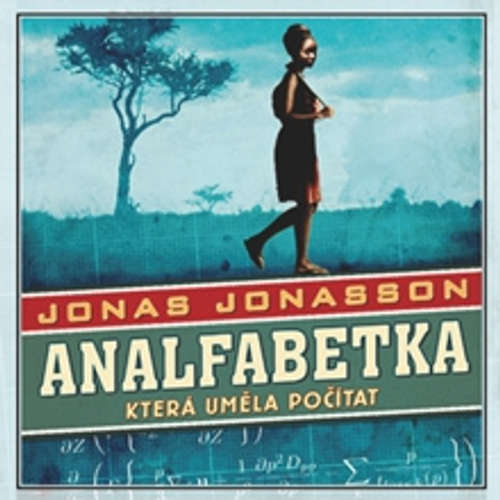 Audiokniha Analfabetka, která uměla počítat - Jonas Jonasson - Martin Stránský Audiokniha Analfabetka, která uměla počítat - Jonas Jonasson - Martin Stránský
