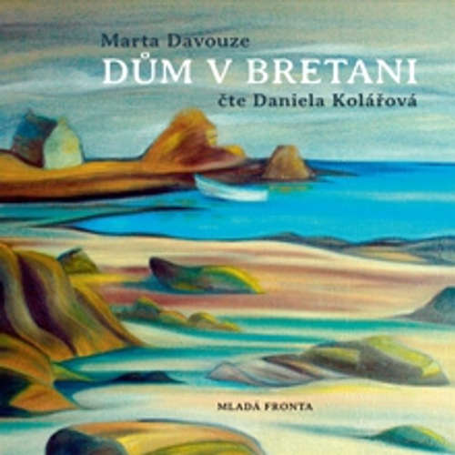 Audiokniha Dům v Bretani - Marta Davouze - Daniela Kolářová