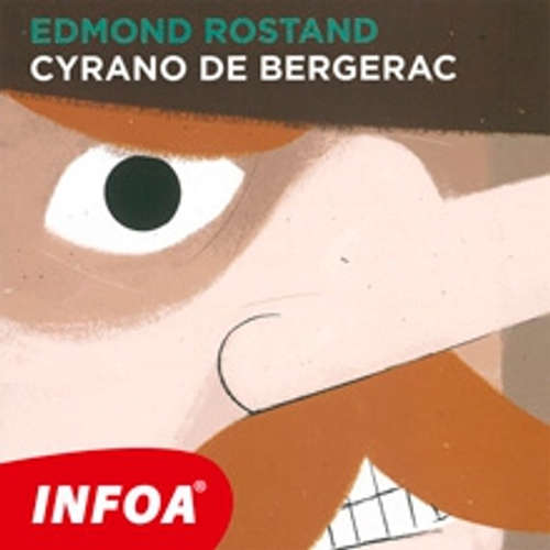 Livre audio Cyrano de Bergerac (FR) - Edmond Rostand - Rôzni Interpreti Livre audio Cyrano de Bergerac (FR) - Edmond Rostand - Rôzni Interpreti