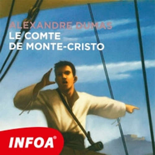 Livre audio Le Comte de Monte Cristo (FR) - Alexandre Dumas st. - Rôzni Interpreti Livre audio Le Comte de Monte Cristo (FR) - Alexandre Dumas st. - Rôzni Interpreti