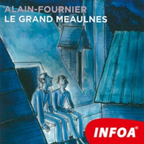 Livre audio Le Grand Meaulnes (FR) - Alain-Fournier - Rôzni Interpreti Livre audio Le Grand Meaulnes (FR) - Alain-Fournier - Rôzni Interpreti