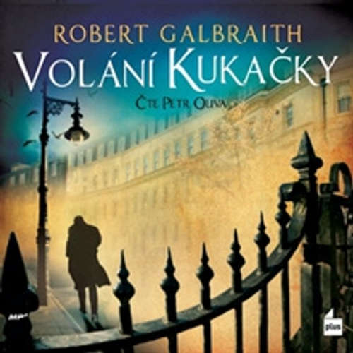 Audiokniha Volání Kukačky - Robert Galbraith - Petr Oliva Audiokniha Volání Kukačky - Robert Galbraith - Petr Oliva