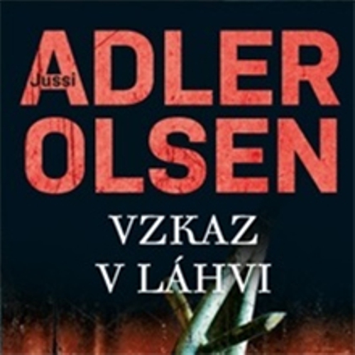 Vzkaz v láhvi - Jussi Adler-Olsen (Audiokniha) Vzkaz v láhvi - Jussi Adler-Olsen (Audiokniha)