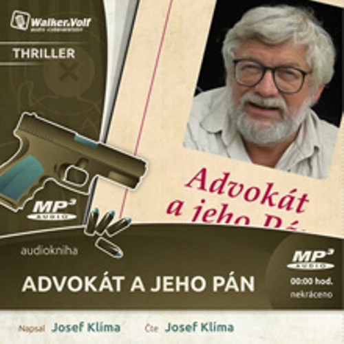 Advokát a jeho pán - Josef Klíma (Audiokniha) Advokát a jeho pán - Josef Klíma (Audiokniha)