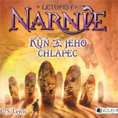 Audiokniha Letopisy Narnie 3 - Kůň a jeho chlapec - Clive Staples Lewis - Miroslav Táborský Audiokniha Letopisy Narnie 3 - Kůň a jeho chlapec - Clive Staples Lewis - Miroslav Táborský