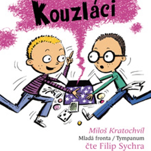 Kouzláci - Miloš Kratochvíl (Audiokniha) Kouzláci - Miloš Kratochvíl (Audiokniha)