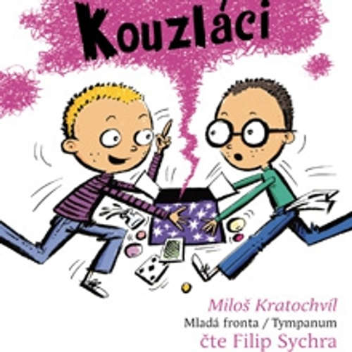 Audiokniha Kouzláci - Miloš Kratochvíl - Filip Sychra Audiokniha Kouzláci - Miloš Kratochvíl - Filip Sychra