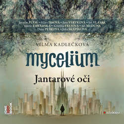Audiokniha Mycelium I: Jantarové oči - Vilma Kadlečková - Jana Stryková