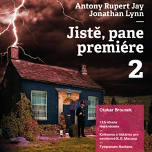 Audiokniha Jistě, pane premiére 2 - Anthony Rupert Jay - Otakar Brousek st.