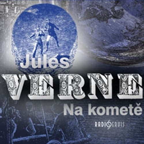 Audiokniha Na kometě - Jules Verne - Josef Somr Audiokniha Na kometě - Jules Verne - Josef Somr