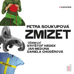 Audiokniha Zmizet - Petra Soukupová - Kryštof Hádek