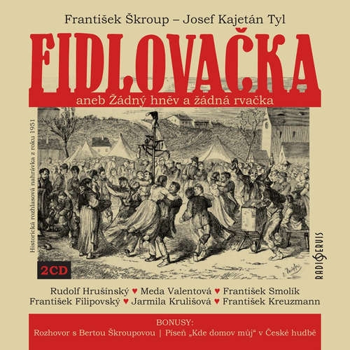 Audiokniha Fidlovačka aneb Žádný hněv a žádná rvačka - Josef Kajetán Tyl - František Filipovský Audiokniha Fidlovačka aneb Žádný hněv a žádná rvačka - Josef Kajetán Tyl - František Filipovský