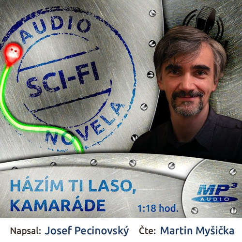 Audiokniha Házím ti laso, kamaráde - Josef Pecinovský - Martin Myšička Audiokniha Házím ti laso, kamaráde - Josef Pecinovský - Martin Myšička