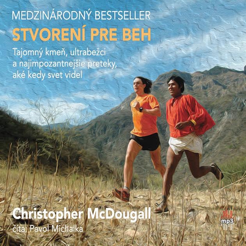 Stvorení pre beh - Christopher McDougall (Audiokniha) Stvorení pre beh - Christopher McDougall (Audiokniha)