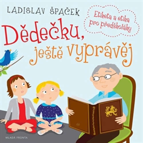 Dědečku, ještě vyprávěj