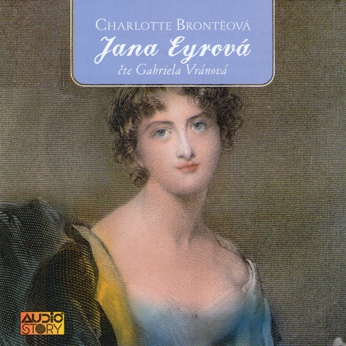 Jana Eyrová - Charlotte Brontëová (Audiokniha) Jana Eyrová - Charlotte Brontëová (Audiokniha)