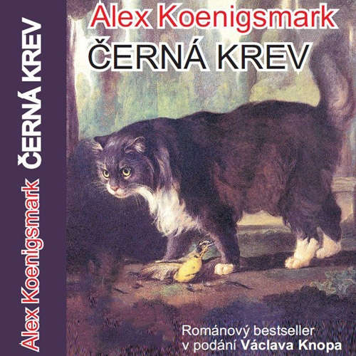 Audiokniha Černá krev - Alex Koenigsmark - Václav Knop