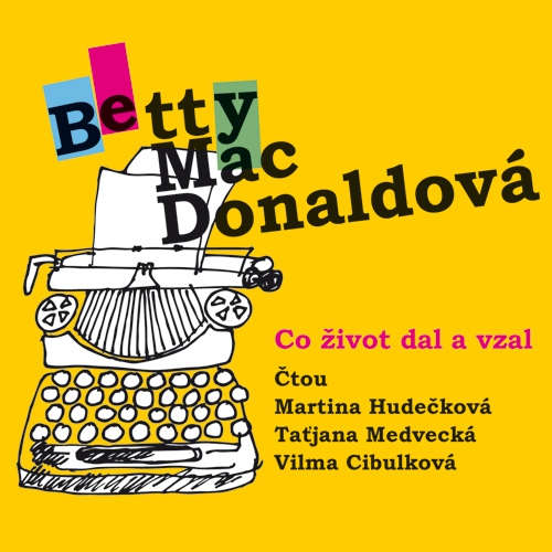 Audiokniha Co život dal a vzal - Betty MacDonaldová - Taťjana Medvecká Audiokniha Co život dal a vzal - Betty MacDonaldová - Taťjana Medvecká