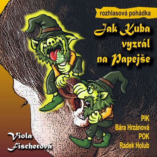 Audiokniha Jak Kuba vyzrál na Papejše - Viola Fischerová - Barbora Hrzánová Audiokniha Jak Kuba vyzrál na Papejše - Viola Fischerová - Barbora Hrzánová