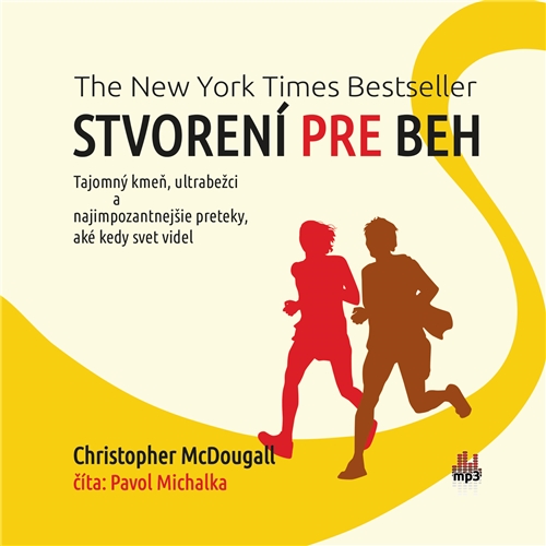 Stvorení pre beh (Born To Run) - Christopher McDougall (Audiokniha) Stvorení pre beh (Born To Run) - Christopher McDougall (Audiokniha)