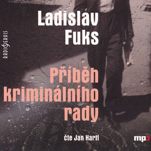 Audiokniha Příběh kriminálního rady - Ladislav Fuks - Jan Hartl Audiokniha Příběh kriminálního rady - Ladislav Fuks - Jan Hartl