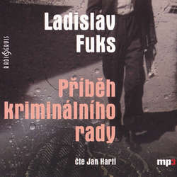 Audiokniha Příběh kriminálního rady - Ladislav Fuks - Jan Hartl
