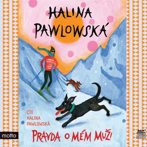 Audiokniha Pravda o mém muži - Halina Pawlowská - Halina Pawlowská Audiokniha Pravda o mém muži - Halina Pawlowská - Halina Pawlowská
