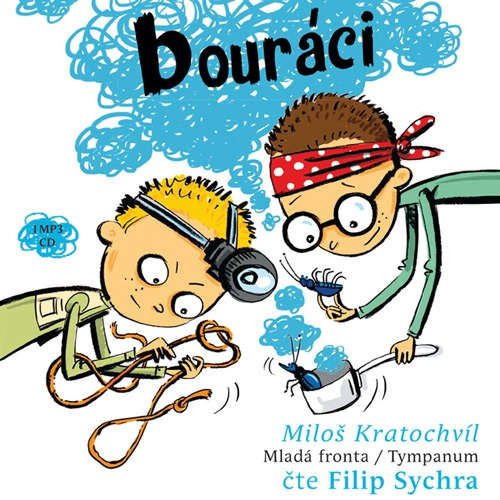 Audiokniha Bouráci - Miloš Kratochvíl - Filip Sychra Audiokniha Bouráci - Miloš Kratochvíl - Filip Sychra