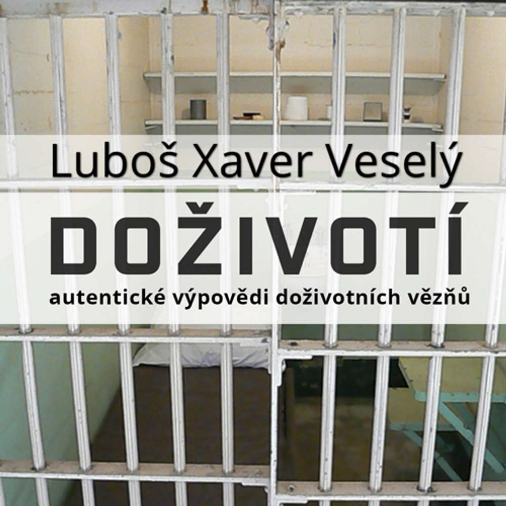 Obal audioknihy Doživotí - autentické výpovědi doživotních vězňů