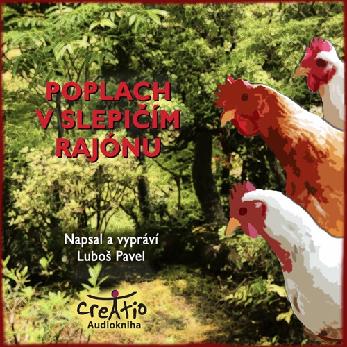 Poplach v slepičím rajónu - Luboš Pavel (Audiokniha) Poplach v slepičím rajónu - Luboš Pavel (Audiokniha)
