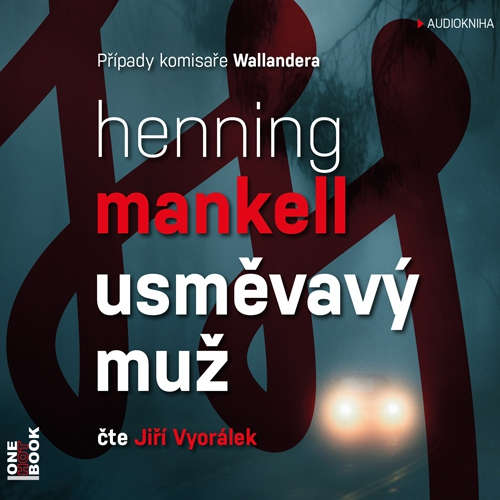 Audiokniha Usměvavý muž - Henning Mankell - Jiří Vyorálek Audiokniha Usměvavý muž - Henning Mankell - Jiří Vyorálek