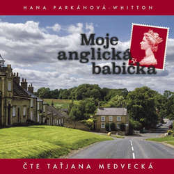 Audiokniha Moje anglická babička - Hana Whitton - Taťjana Medvecká