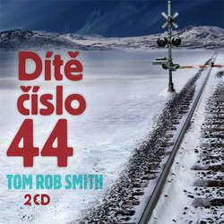 Audiokniha Dítě číslo 44 - Tom Rob Smith - Aleš Procházka