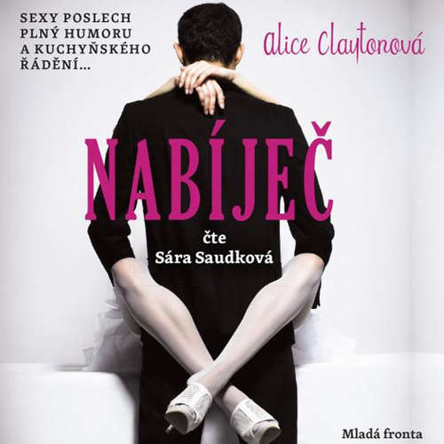 Audiokniha Nabíječ - Alice Clayton - Sára Saudková Audiokniha Nabíječ - Alice Clayton - Sára Saudková