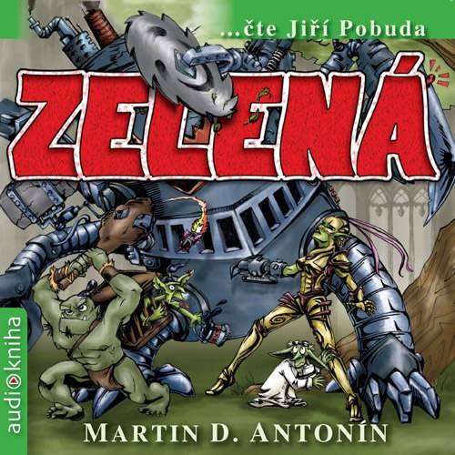Audiokniha Zelená - Martin Darion Antonín - Jiří Pobuda Audiokniha Zelená - Martin Darion Antonín - Jiří Pobuda