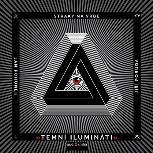 Audiokniha Temní ilumináti - Jan Pohůnek - Jiří Pobuda Audiokniha Temní ilumináti - Jan Pohůnek - Jiří Pobuda