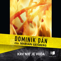 Audiokniha Krv nie je voda - Dominik Dán - Marián Geišberg