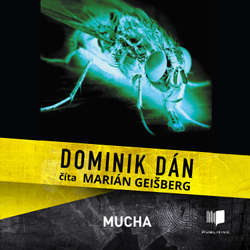 Audiokniha Mucha - Dominik Dán - Marián Geišberg