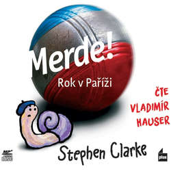 Audiokniha Merde! Rok v Paříži - Stephen Clarke - Vladimír Hauser